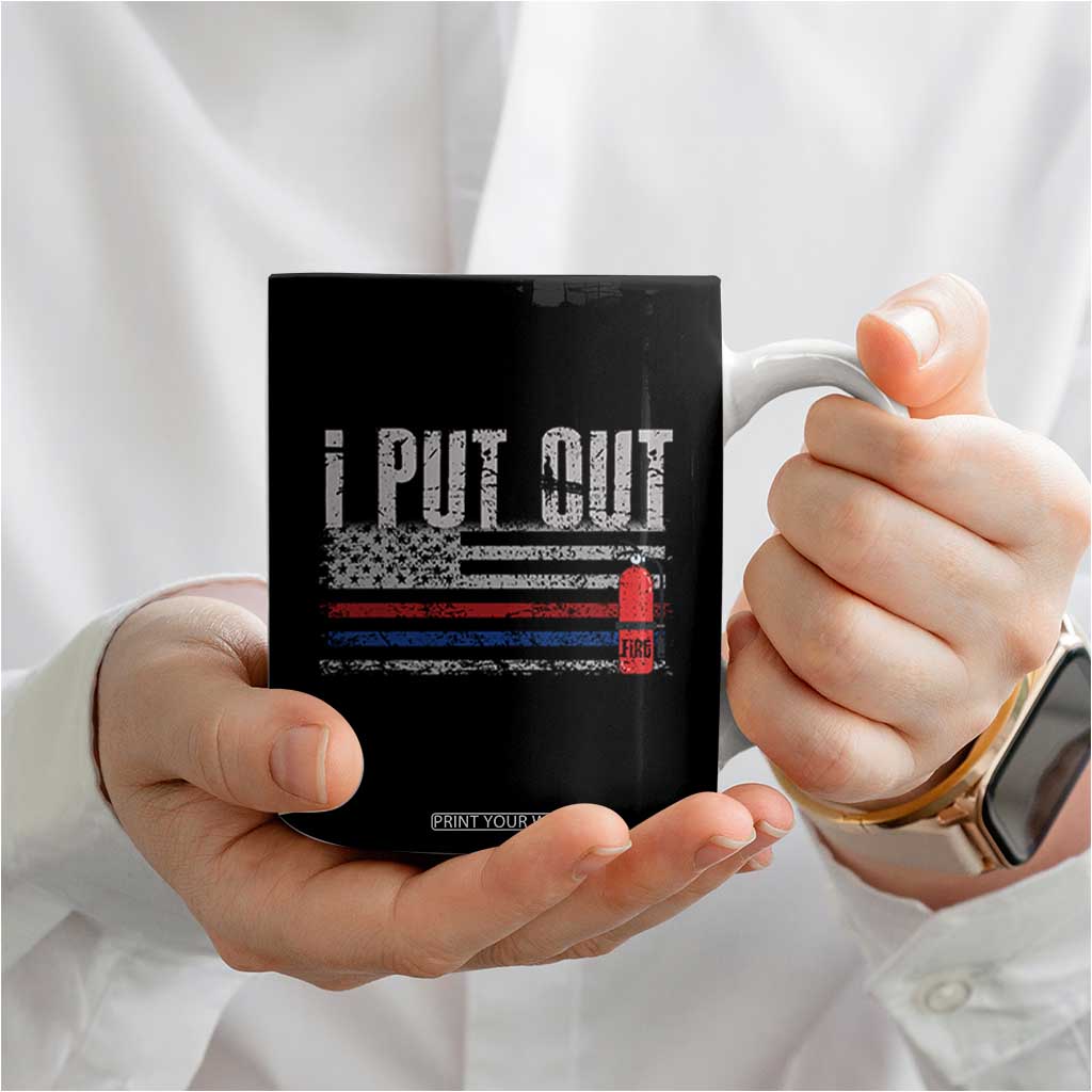 Funny Firefighter Coffee Mug I Put Out Fireman American Flag TB10 Print Your Wear