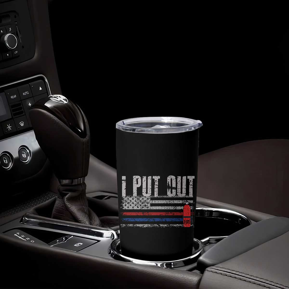Funny Firefighter Tumbler Cup I Put Out Fireman American Flag TB10 Print Your Wear