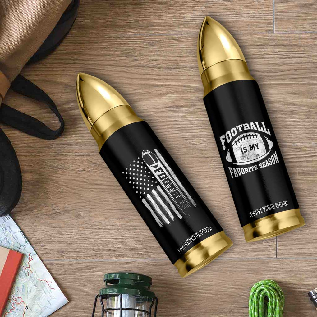Football Bullet Tumbler Game Day Football Is My Favorite Season Sport Team US American Flag Patriotic TB10 Print Your Wear