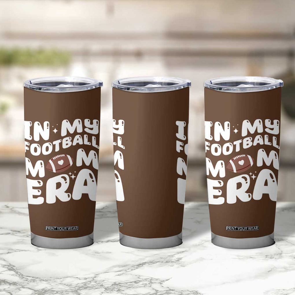 Football Mom Tumbler Cup Game Day Football Season For Moms TB10 Print Your Wear