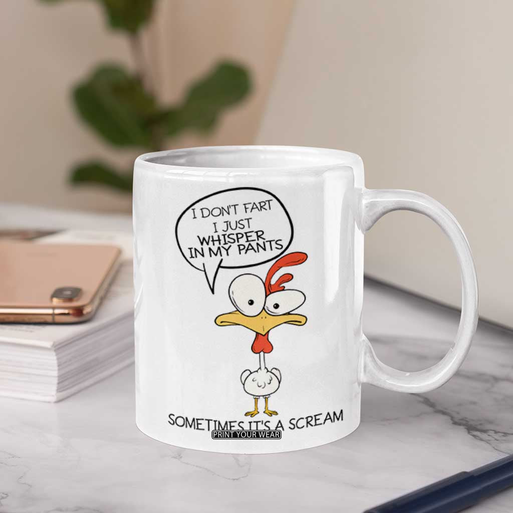 Funny Chicken Coffee Mug I Don't Fart I Just Whisper in My Pants Silly Chicken Humor TB10 Print Your Wear
