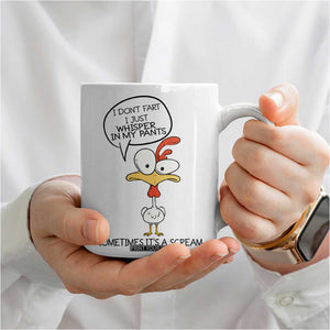 Funny Chicken Coffee Mug I Don't Fart I Just Whisper in My Pants Silly Chicken Humor TB10 Print Your Wear