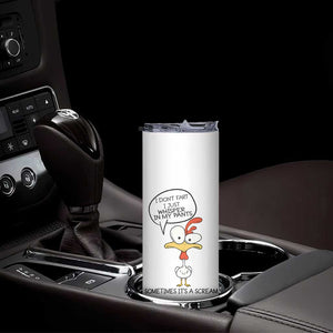 Funny Chicken Skinny Tumbler I Don't Fart I Just Whisper in My Pants Silly Chicken Humor TB10 Print Your Wear