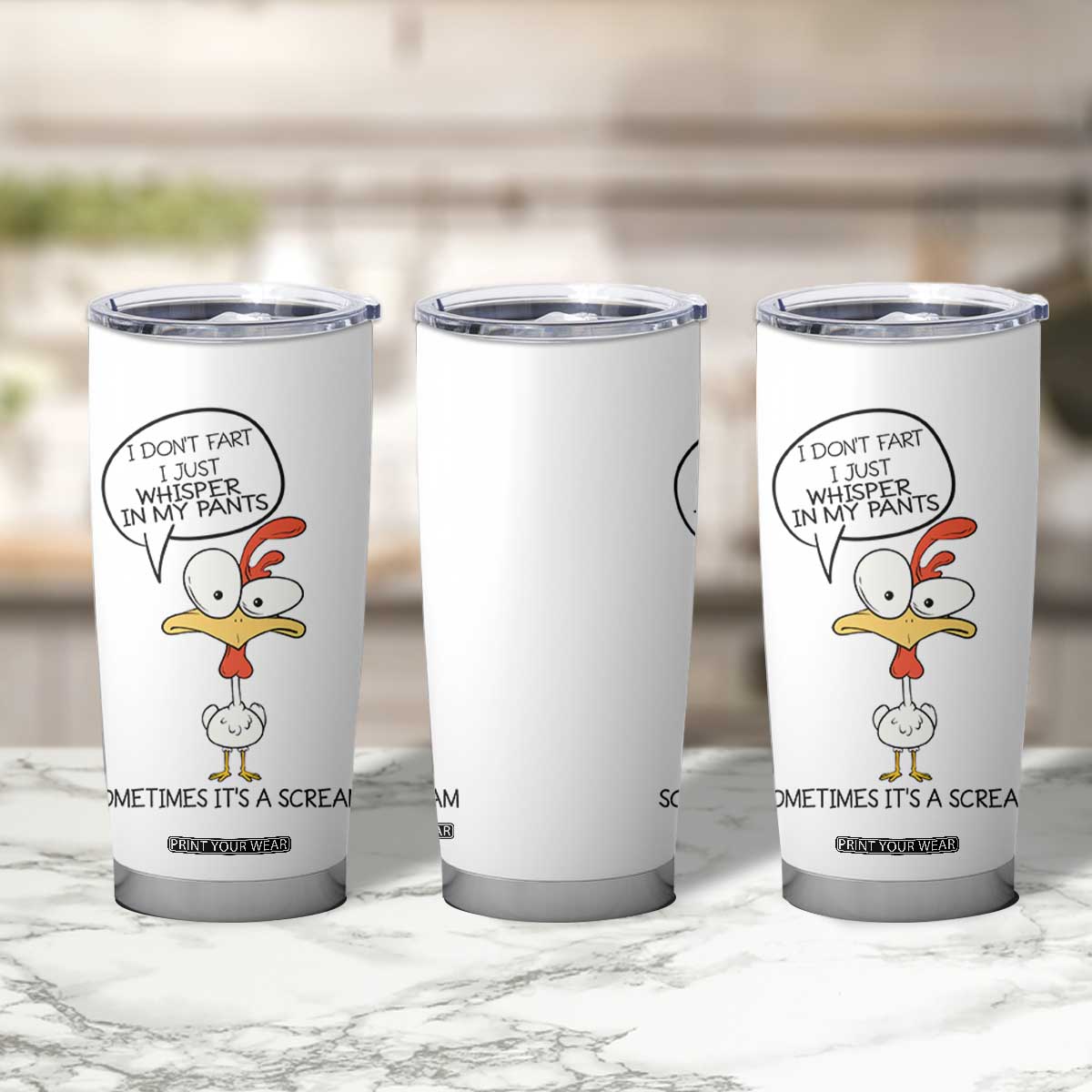 Funny Chicken Tumbler Cup I Don't Fart I Just Whisper in My Pants Silly Chicken Humor TB10 Print Your Wear