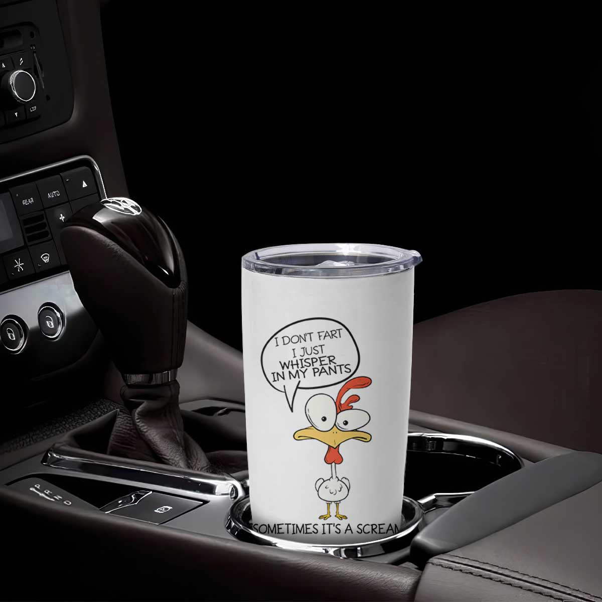 Funny Chicken Tumbler Cup I Don't Fart I Just Whisper in My Pants Silly Chicken Humor TB10 Print Your Wear
