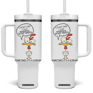 Funny Chicken Tumbler With Handle I Don't Fart I Just Whisper in My Pants Silly Chicken Humor TB10 One Size: 40 oz White Print Your Wear