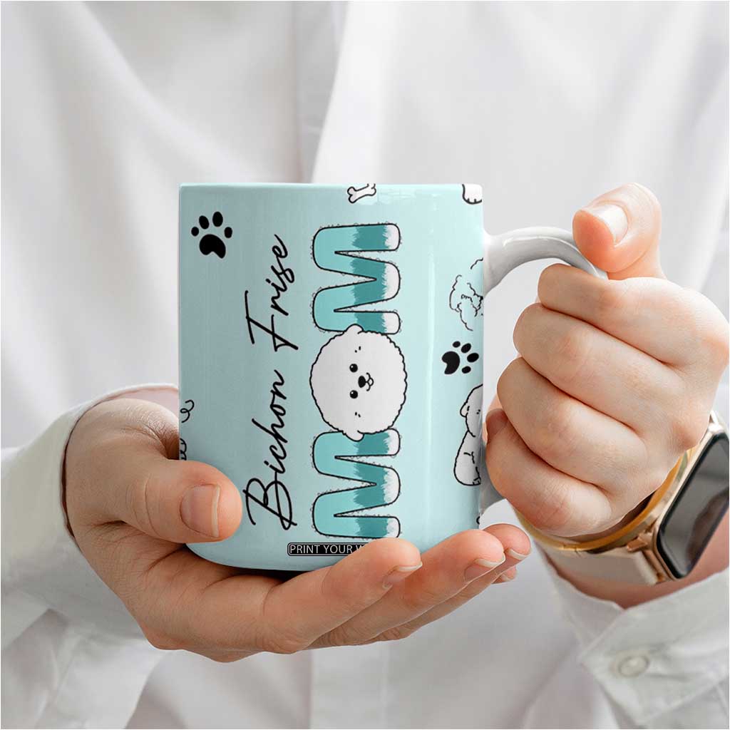 Bichon Frise Dog Mom Coffee Mug Mothers Day Gift For Dog Lovers Owners Women TB10 Print Your Wear