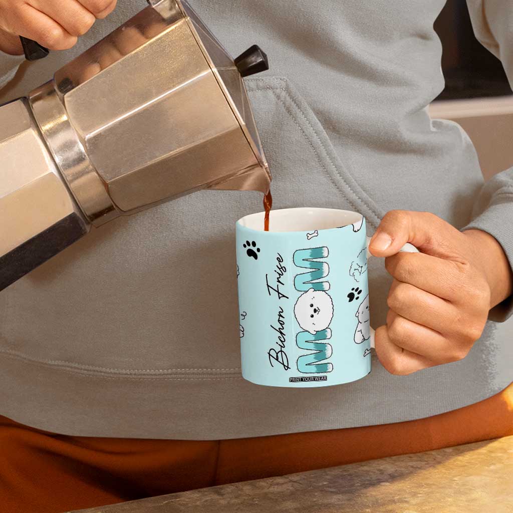 Bichon Frise Dog Mom Coffee Mug Mothers Day Gift For Dog Lovers Owners Women TB10 Print Your Wear