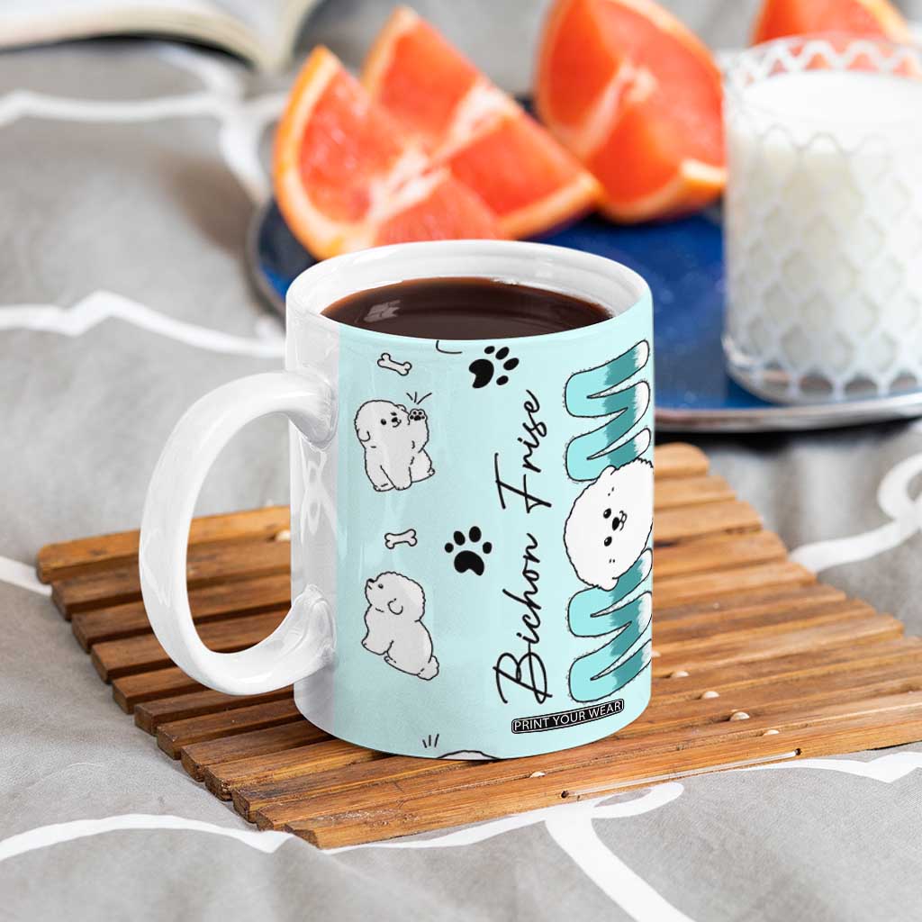 Bichon Frise Dog Mom Coffee Mug Mothers Day Gift For Dog Lovers Owners Women TB10 Print Your Wear