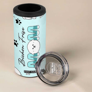 Bichon Frise Dog Mom 4 in 1 Can Cooler Tumbler Mothers Day Gift For Dog Lovers Owners Women TB10 Print Your Wear