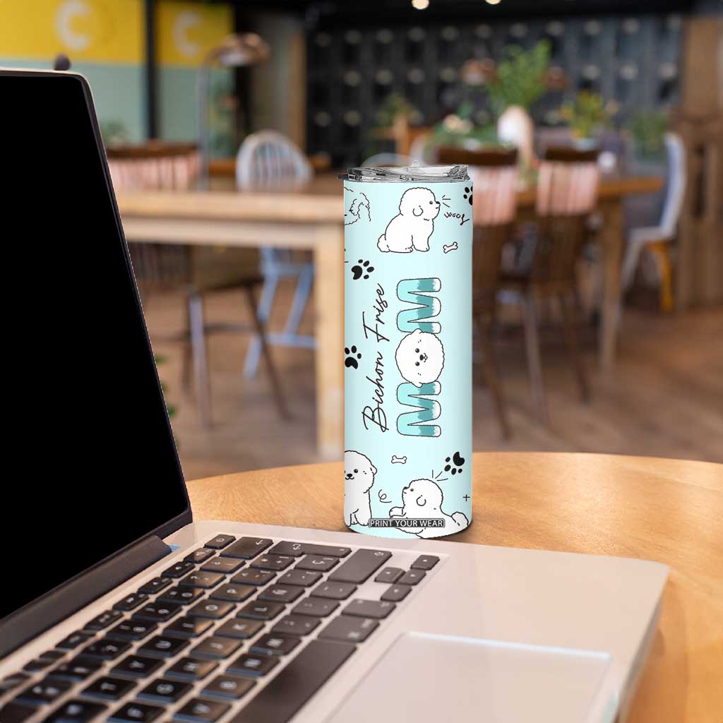 Bichon Frise Dog Mom Skinny Tumbler Mothers Day Gift For Dog Lovers Owners Women TB10 Print Your Wear