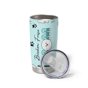 Bichon Frise Dog Mom Tumbler Cup Mothers Day Gift For Dog Lovers Owners Women TB10 Print Your Wear
