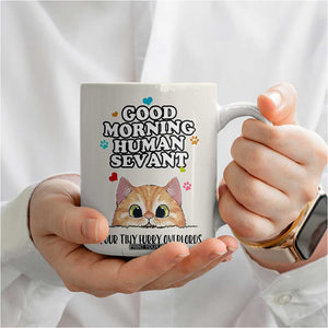 Cat Mom Gifts Coffee Mug Good Morning Cat Human Servant Fluffy Cats Cat Owner TB10 Print Your Wear