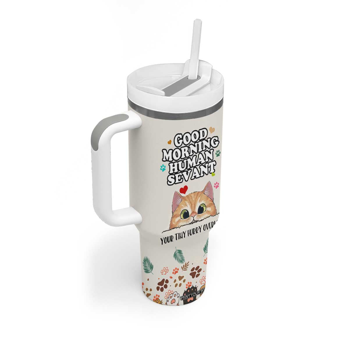 Cat Mom Gifts Tumbler With Handle Good Morning Cat Human Servant Fluffy Cats Cat Owner TB10 Print Your Wear
