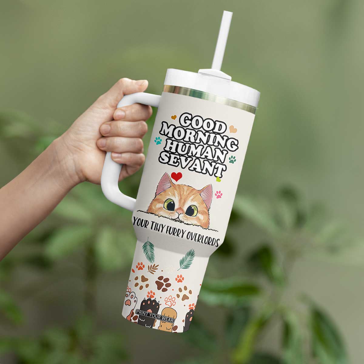Cat Mom Gifts Tumbler With Handle Good Morning Cat Human Servant Fluffy Cats Cat Owner TB10 Print Your Wear