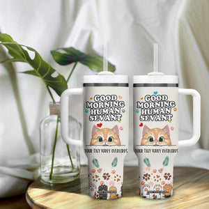 Cat Mom Gifts Tumbler With Handle Good Morning Cat Human Servant Fluffy Cats Cat Owner TB10 Print Your Wear