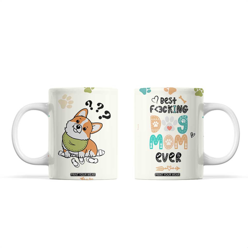 Dog Mom Gifts Coffee Mug Best Fcking Dog Mom Ever Corgi Gag Gifts For New Puppy Fur Baby Owners TB10 Cream Print Your Wear