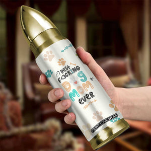Dog Mom Gifts Bullet Tumbler Best Fcking Dog Mom Ever Corgi Gag Gifts For New Puppy Fur Baby Owners TB10 Print Your Wear