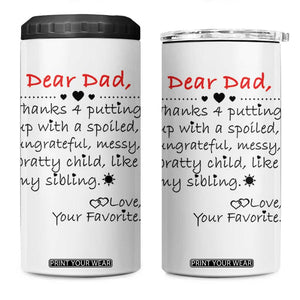 Funny Dad Gifts from Daughter Son 4 in 1 Can Cooler Tumbler Gift From Favorite Child TB10 One Size: 16 oz White Print Your Wear