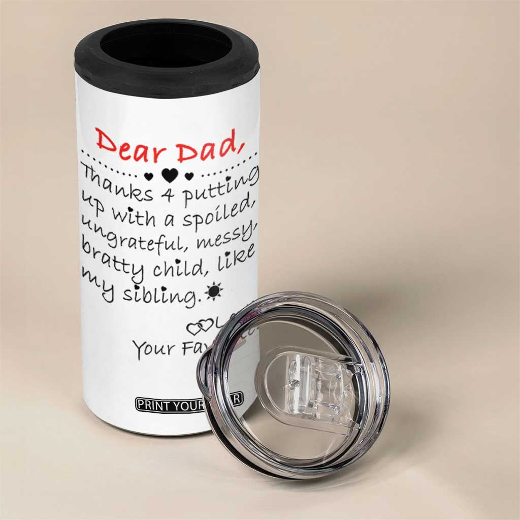 Funny Dad Gifts from Daughter Son 4 in 1 Can Cooler Tumbler Gift From Favorite Child TB10 Print Your Wear