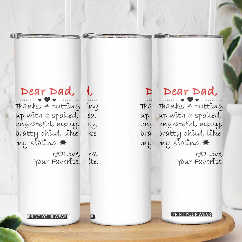 Funny Dad Gifts from Daughter Son Skinny Tumbler Gift From Favorite Child TB10 Print Your Wear