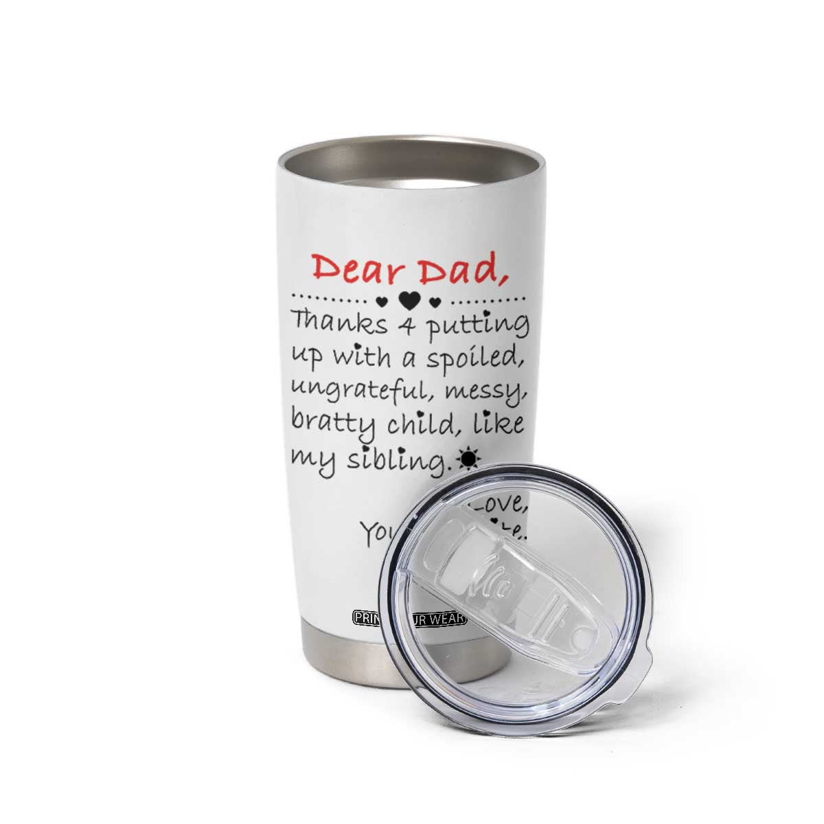 Funny Dad Gifts from Daughter Son Tumbler Cup Gift From Favorite Child TB10 Print Your Wear