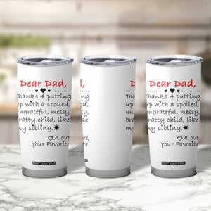 Funny Dad Gifts from Daughter Son Tumbler Cup Gift From Favorite Child TB10 Print Your Wear