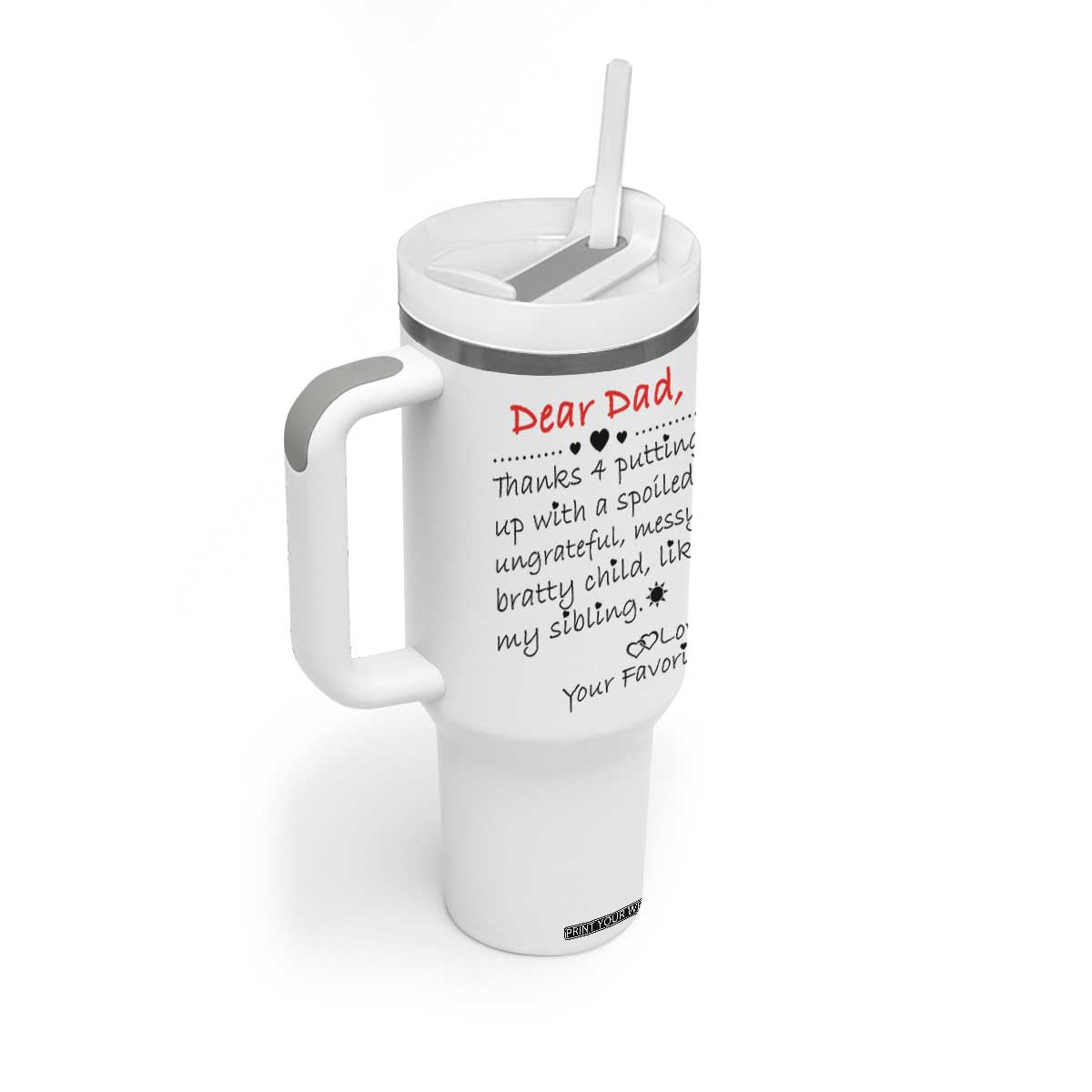 Funny Dad Gifts from Daughter Son Tumbler With Handle Gift From Favorite Child TB10 Print Your Wear