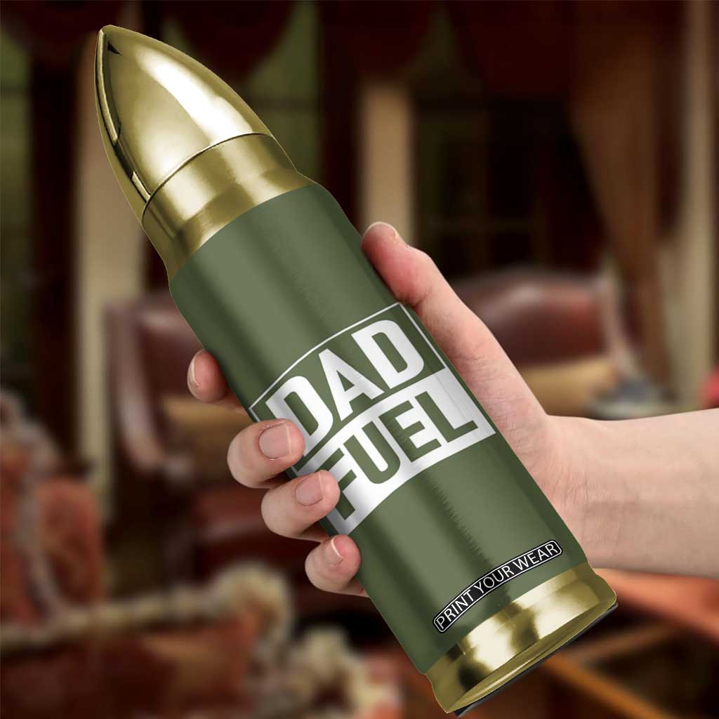 Dad Fuel Bullet Tumbler Fathers Day Gift For Dad From Daughter Son TB10 Print Your Wear