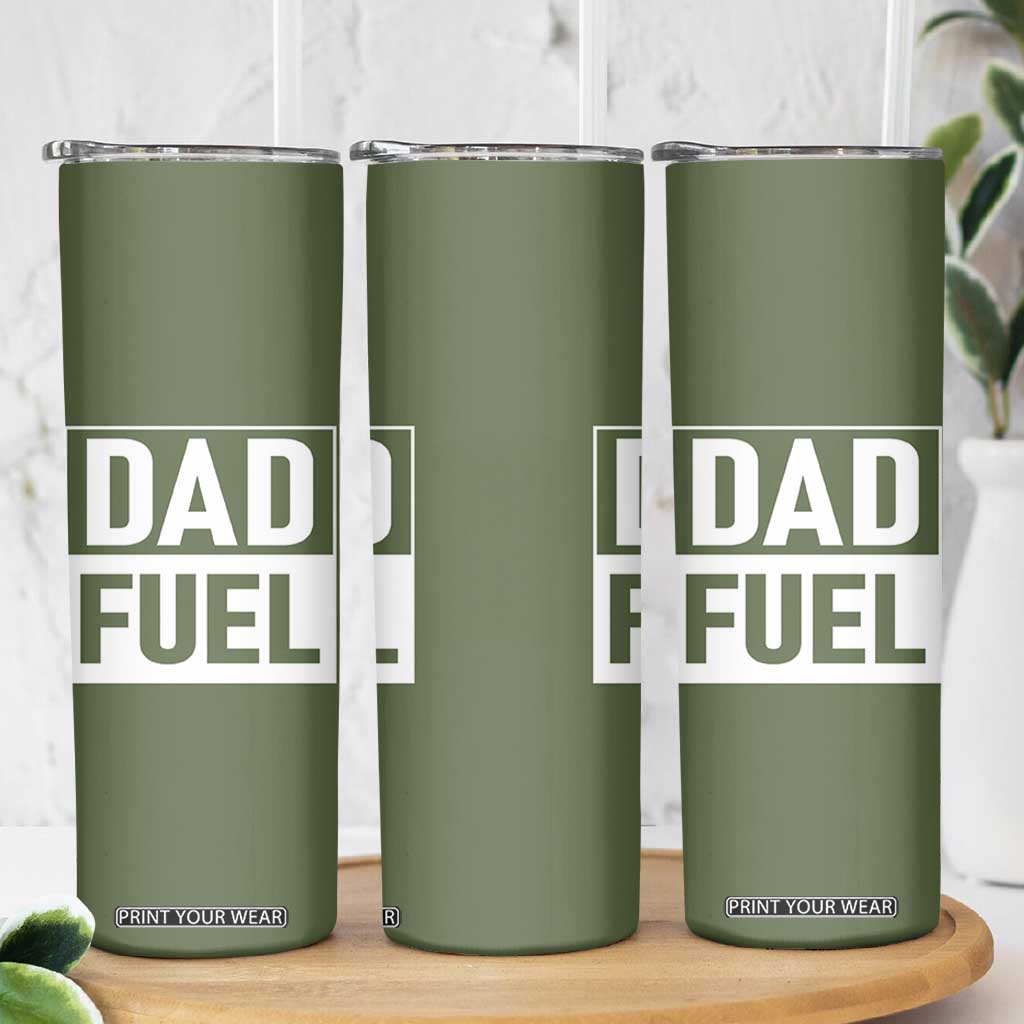 Dad Fuel Skinny Tumbler Fathers Day Gift For Dad From Daughter Son TB10 Print Your Wear