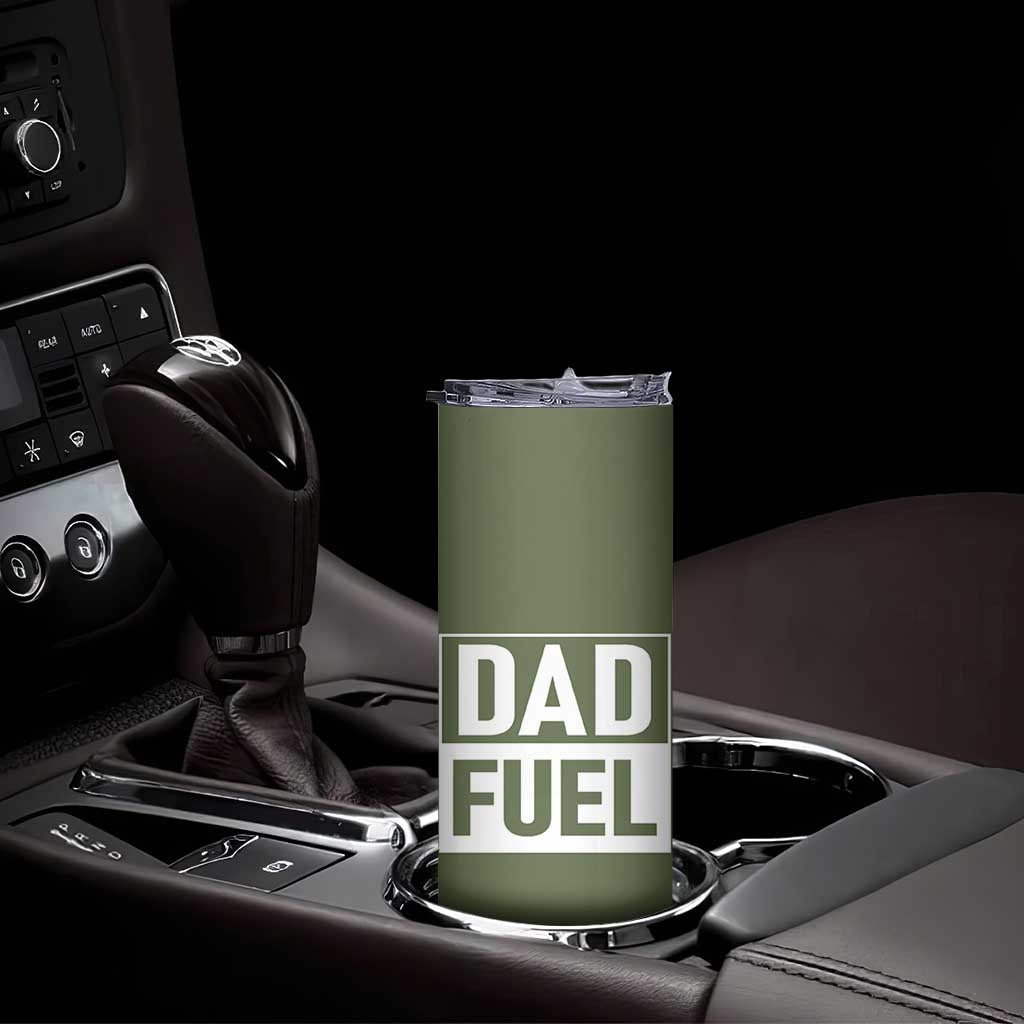 Dad Fuel Skinny Tumbler Fathers Day Gift For Dad From Daughter Son TB10 Print Your Wear