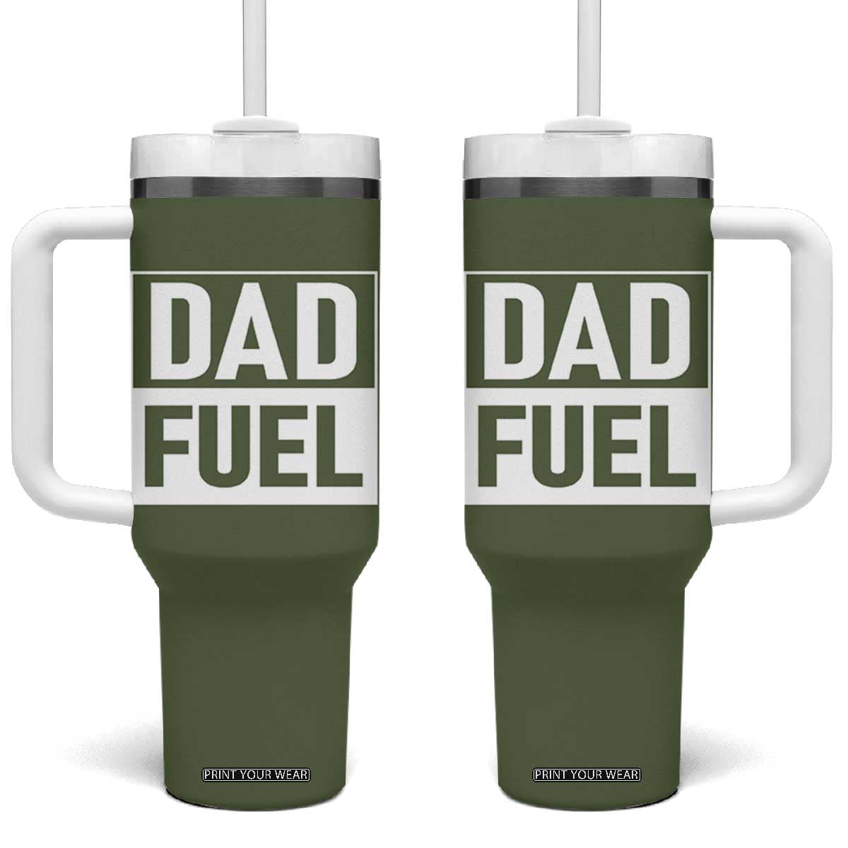 Dad Fuel Tumbler With Handle Fathers Day Gift For Dad From Daughter Son TB10 One Size: 40 oz Olive Print Your Wear