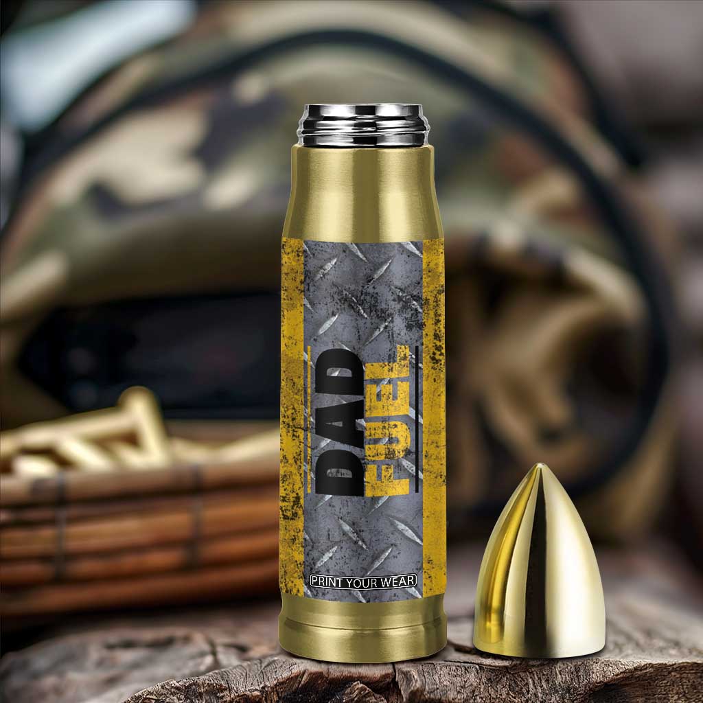 Dad Fuel Bullet Tumbler Mechanic Fathers Day Gift For Dad From Daughter Son TB10 Print Your Wear