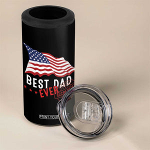 Dad 4 in 1 Can Cooler Tumbler Best Dad Ever Gifts For Fathers Day American Flag TB10 Print Your Wear