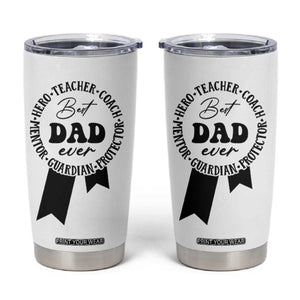 Best Dad Tumbler Cup Gifts for Dad from Daughter Son Kids Present for Fathers Day TB10 White Print Your Wear