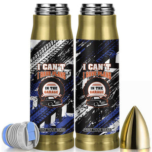 Funny Car Mechanic Bullet Tumbler I Cant I Have Plans In The Garage Father Day TB10 Black Print Your Wear