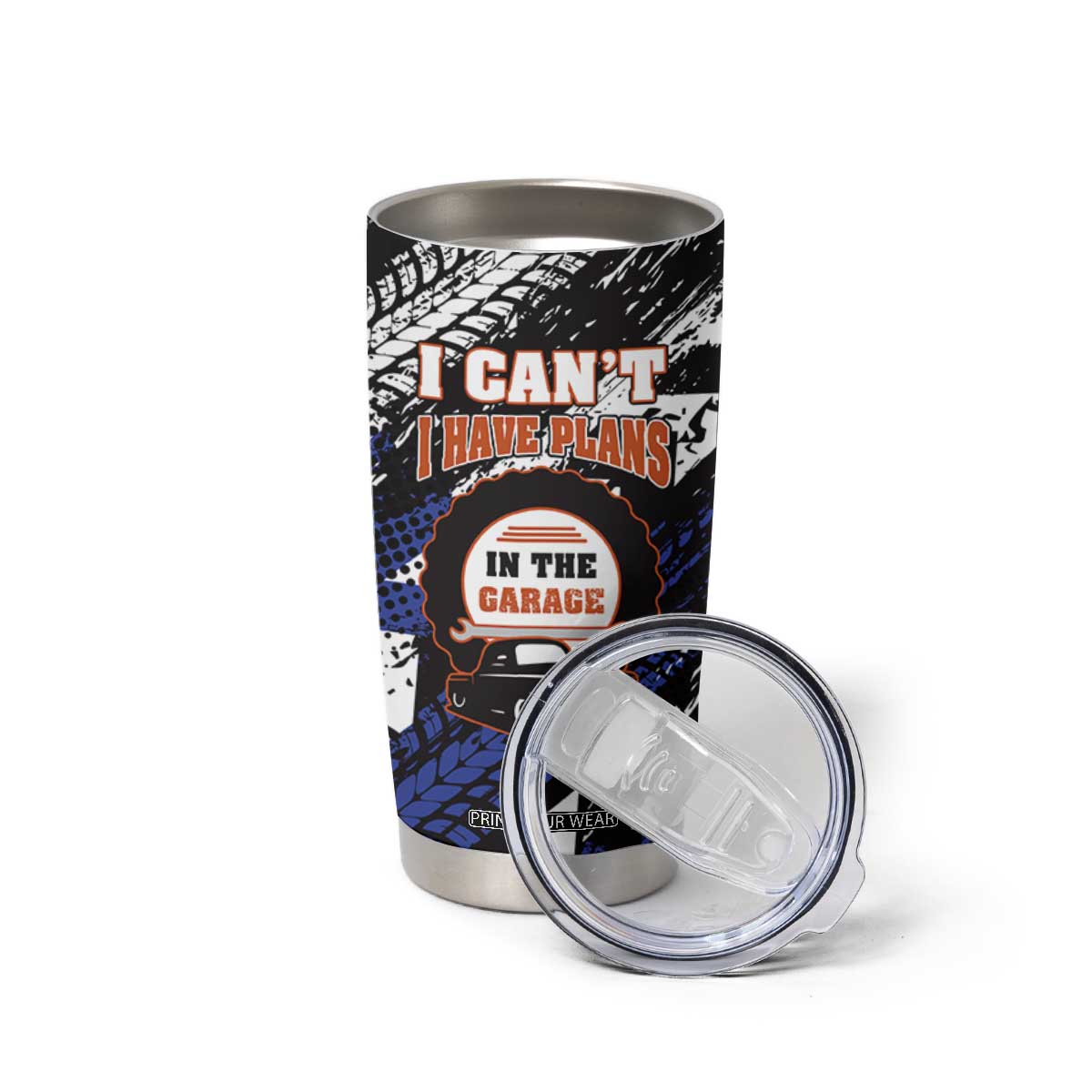 Funny Car Mechanic Tumbler Cup I Cant I Have Plans In The Garage Father Day TB10 Print Your Wear