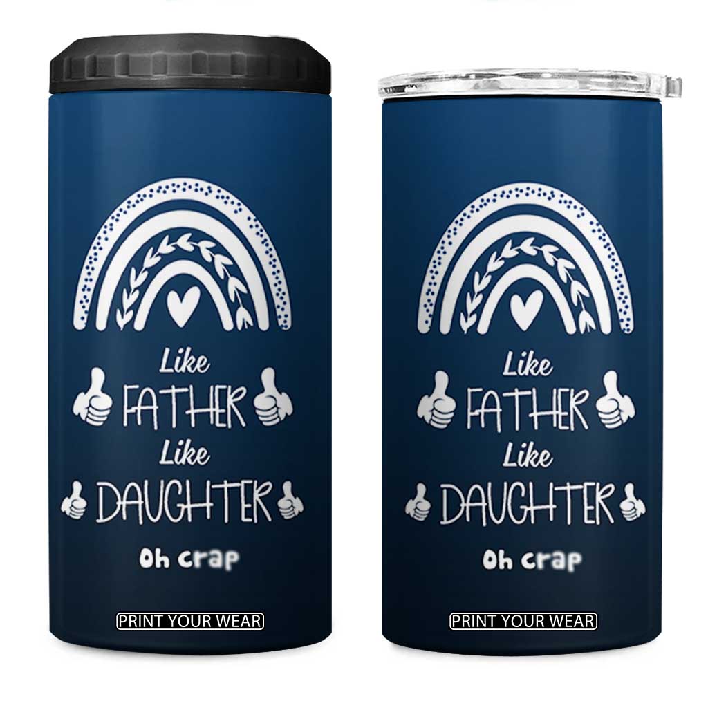 Dad Birthday Gifts From Daughter 4 in 1 Can Cooler Tumbler Like Father Like Daughter Oh Crap Funny Fathers Day Gifts TB10 One Size: 16 oz Navy Print Your Wear
