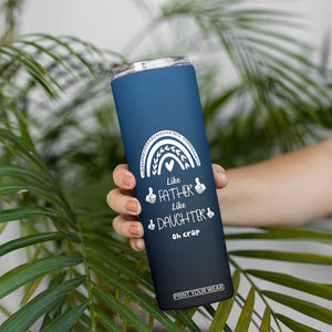 Dad Birthday Gifts From Daughter Skinny Tumbler Like Father Like Daughter Oh Crap Funny Fathers Day Gifts TB10 Print Your Wear
