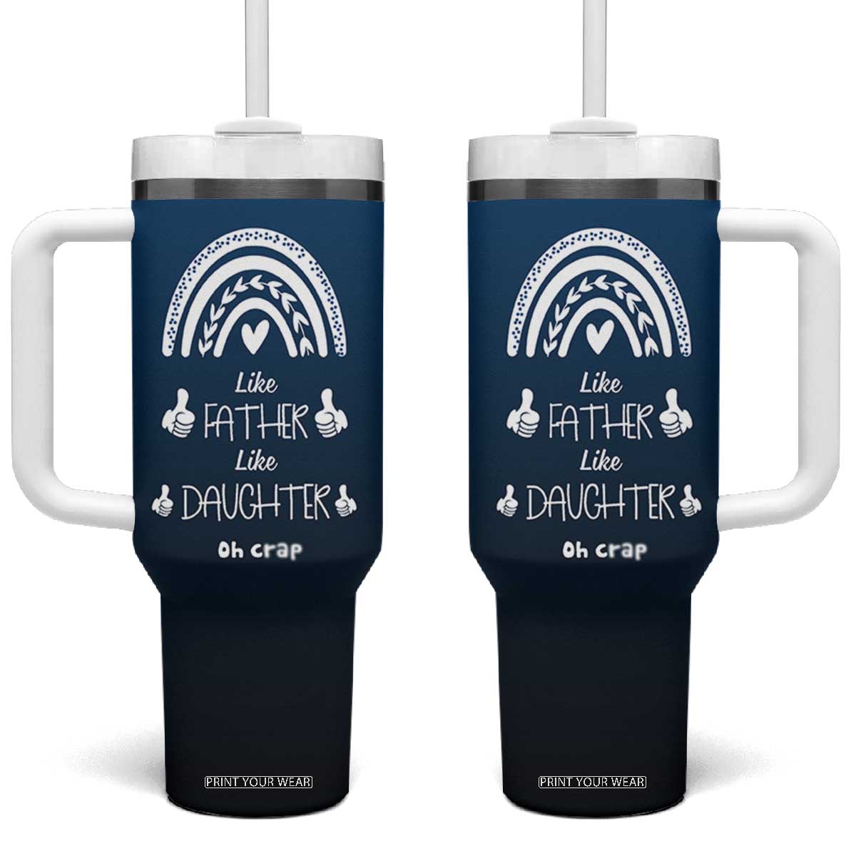 Dad Birthday Gifts From Daughter Tumbler With Handle Like Father Like Daughter Oh Crap Funny Fathers Day Gifts TB10 One Size: 40 oz Navy Print Your Wear