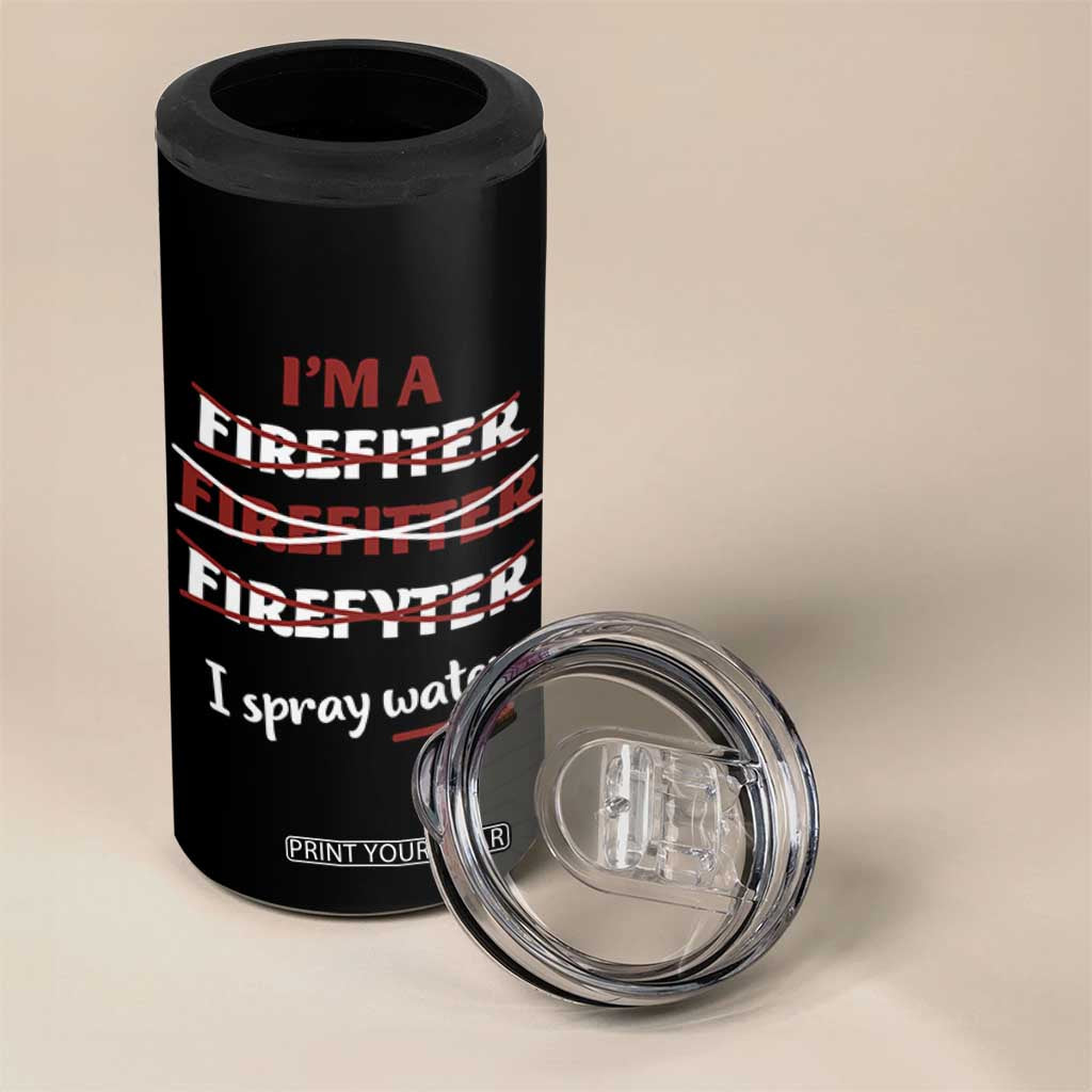 Funny Firefighter 4 in 1 Can Cooler Tumbler I Spray Water Fireman Fire Fighter TB10 Print Your Wear