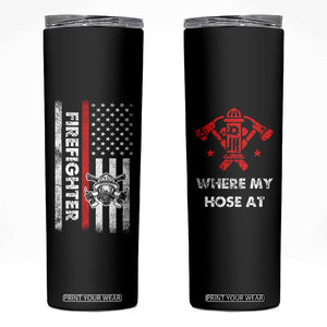 Funny Firefighter Gifts Skinny Tumbler Where My Hose At American Flag TB10 Black Print Your Wear