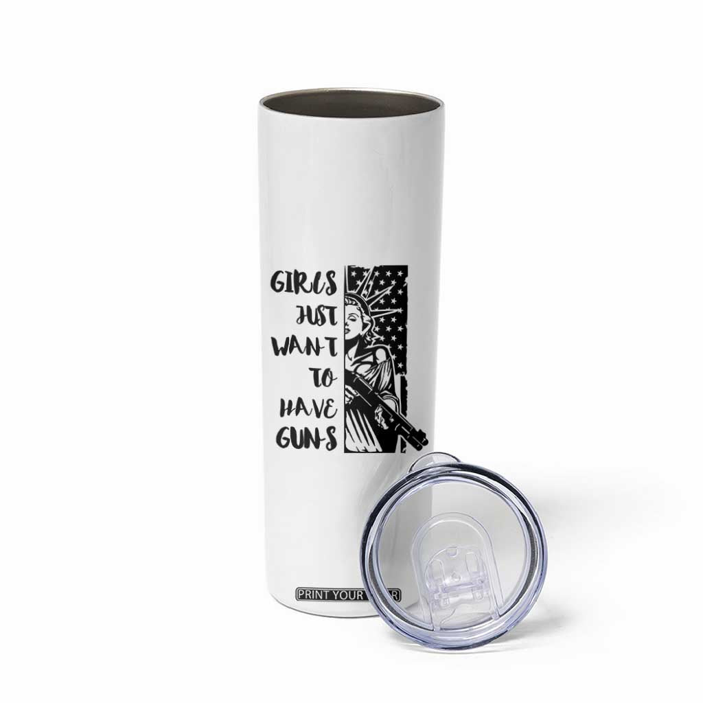 Gun Lovers Gifts For Women Skinny Tumbler Girls Just Want To Have Guns American Flag TB10 Print Your Wear