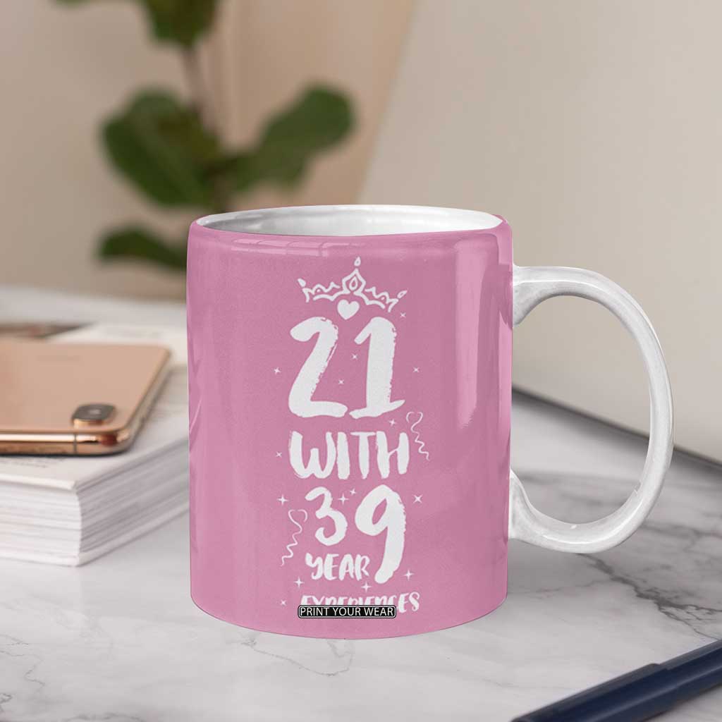 60th Birthday Gifts For Women Coffee Mug 21 With 39 Years Experience Funny 60 Year Olds TB10 Print Your Wear