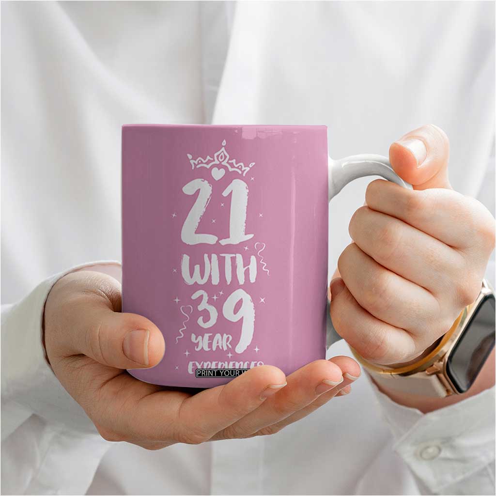 60th Birthday Gifts For Women Coffee Mug 21 With 39 Years Experience Funny 60 Year Olds TB10 Print Your Wear