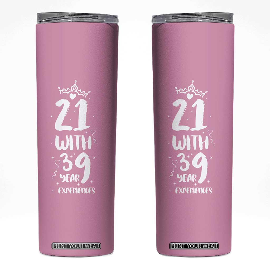 60th Birthday Gifts For Women Skinny Tumbler 21 With 39 Years Experience Funny 60 Year Olds TB10 Pink Print Your Wear