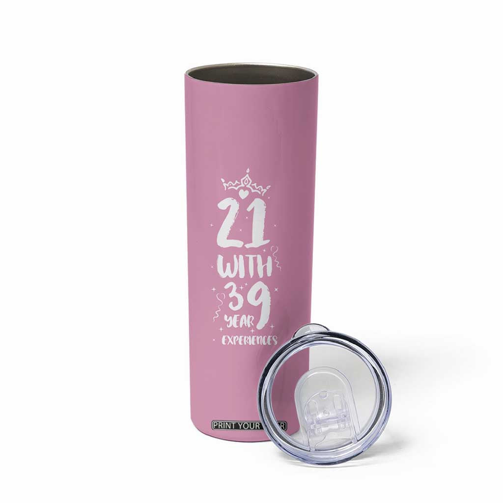 60th Birthday Gifts For Women Skinny Tumbler 21 With 39 Years Experience Funny 60 Year Olds TB10 Print Your Wear