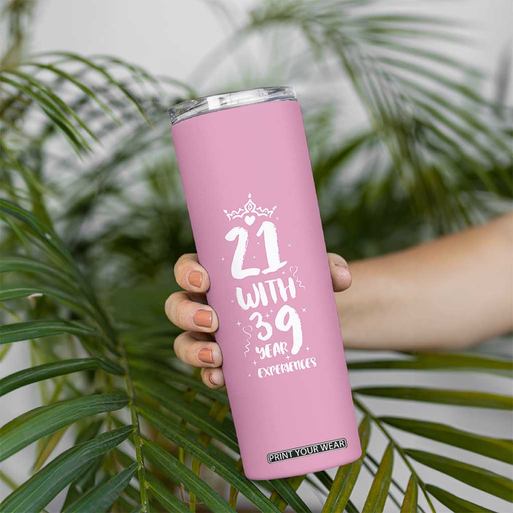 60th Birthday Gifts For Women Skinny Tumbler 21 With 39 Years Experience Funny 60 Year Olds TB10 Print Your Wear