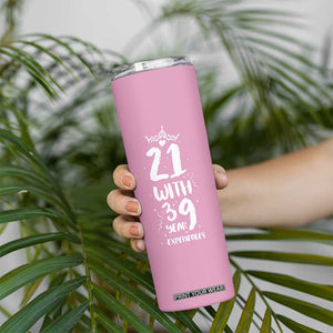 60th Birthday Gifts For Women Skinny Tumbler 21 With 39 Years Experience Funny 60 Year Olds TB10 Print Your Wear