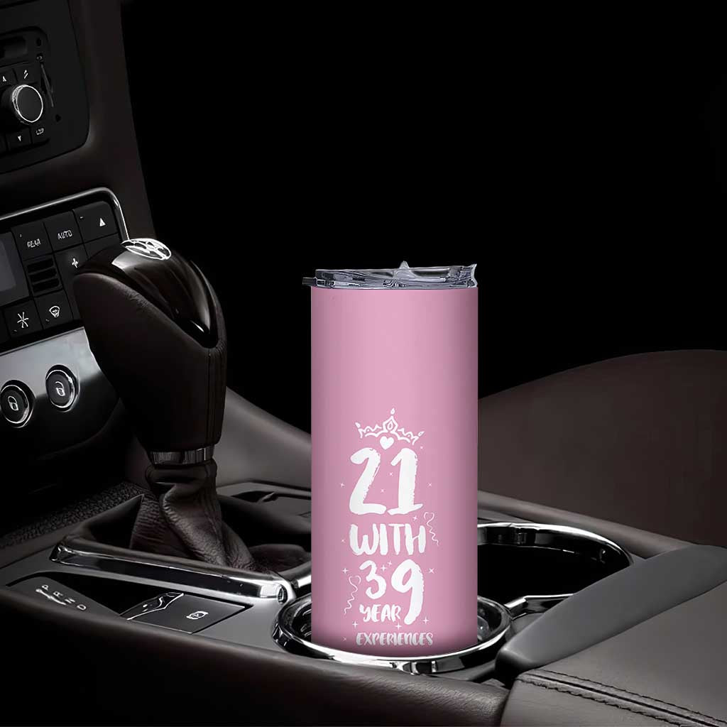 60th Birthday Gifts For Women Skinny Tumbler 21 With 39 Years Experience Funny 60 Year Olds TB10 Print Your Wear